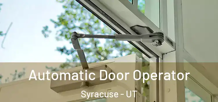 Automatic Door Operator Syracuse - UT