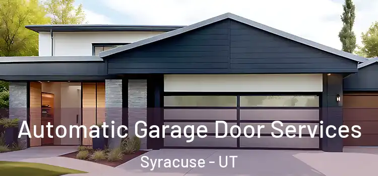  Automatic Garage Door Services Syracuse - UT