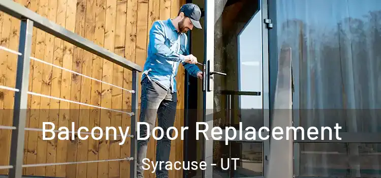  Balcony Door Replacement Syracuse - UT