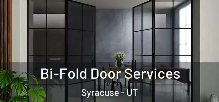 Bi-Fold Door Services Syracuse - UT