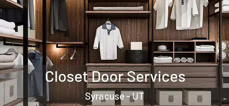  Closet Door Services Syracuse - UT
