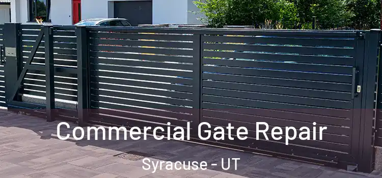  Commercial Gate Repair Syracuse - UT