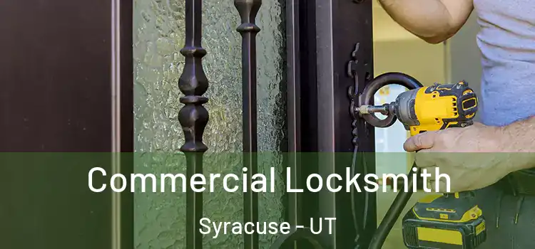 Commercial Locksmith Syracuse - UT