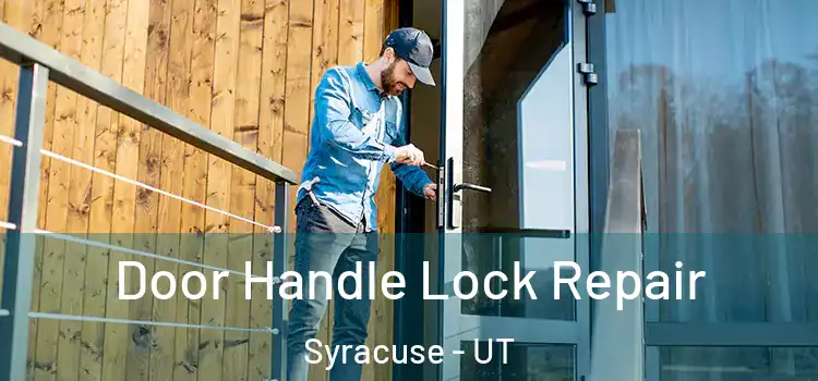  Door Handle Lock Repair Syracuse - UT