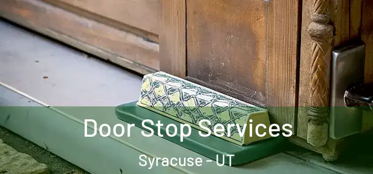  Door Stop Services Syracuse - UT