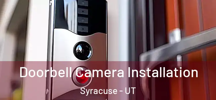  Doorbell Camera Installation Syracuse - UT