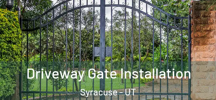 Driveway Gate Installation Syracuse - UT