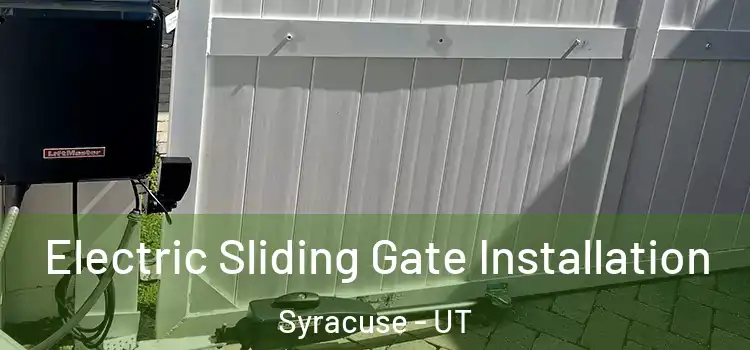  Electric Sliding Gate Installation Syracuse - UT
