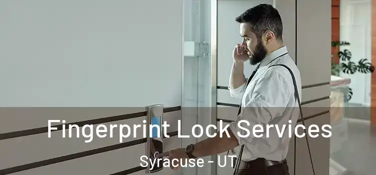 Fingerprint Lock Services Syracuse - UT
