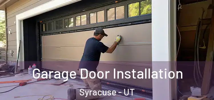  Garage Door Installation Syracuse - UT