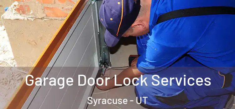 Garage Door Lock Services Syracuse - UT