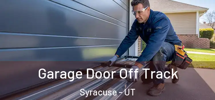  Garage Door Off Track Syracuse - UT
