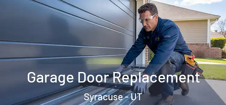  Garage Door Replacement Syracuse - UT