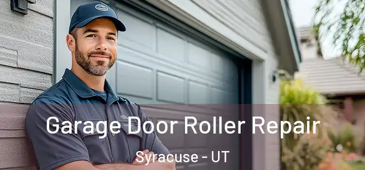  Garage Door Roller Repair Syracuse - UT