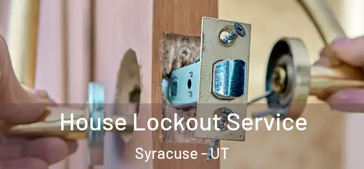 House Lockout Service Syracuse - UT