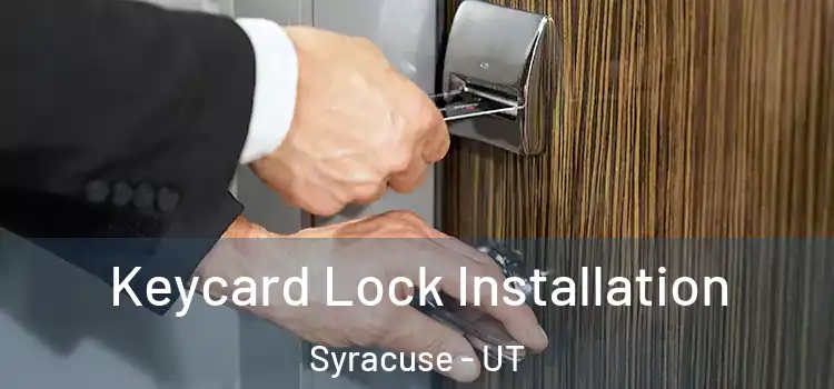 Keycard Lock Installation Syracuse - UT