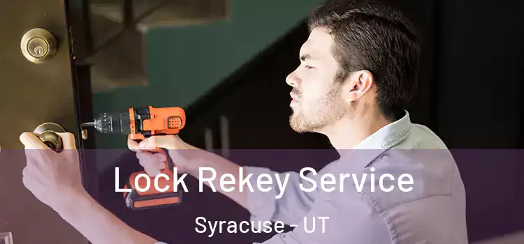 Lock Rekey Service Syracuse - UT