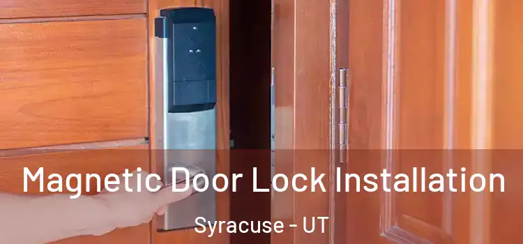  Magnetic Door Lock Installation Syracuse - UT