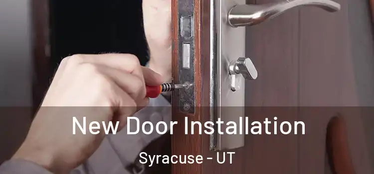  New Door Installation Syracuse - UT