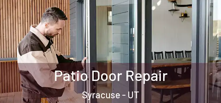 Patio Door Repair Syracuse - UT