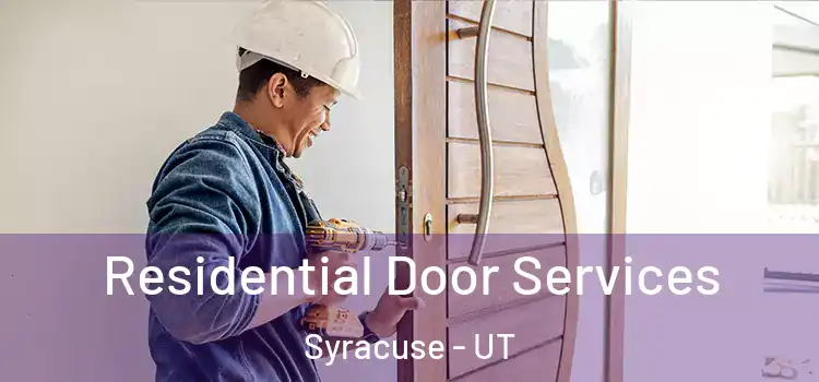 Residential Door Services Syracuse - UT