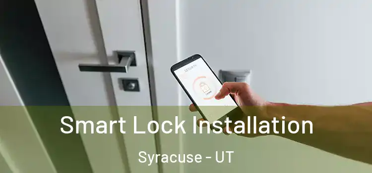 Smart Lock Installation Syracuse - UT