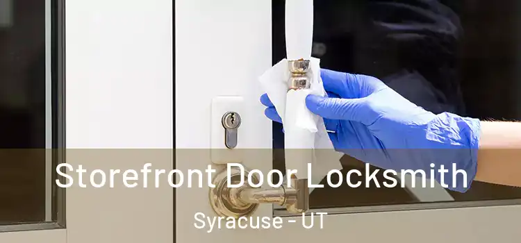 Storefront Door Locksmith Syracuse - UT